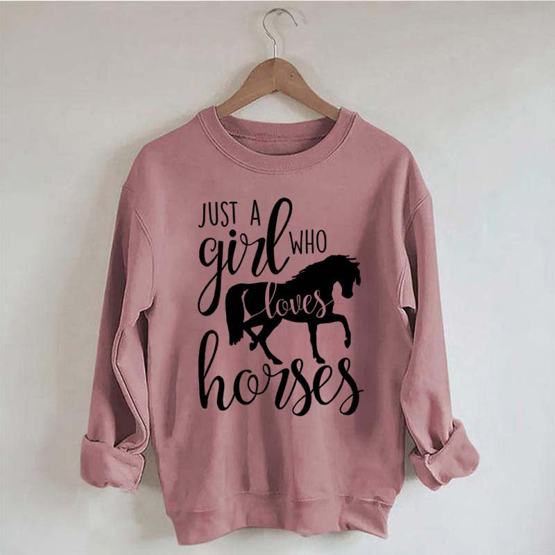 Just a Girl Who Loves Horses Farm Lover Sweatshirt