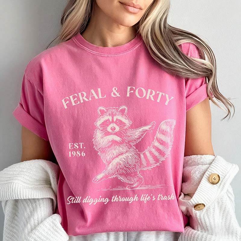 Feral & Forty Turning 40 Humor T-Shirt
