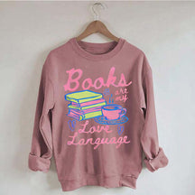 Books are My Love Language Sweatshirt