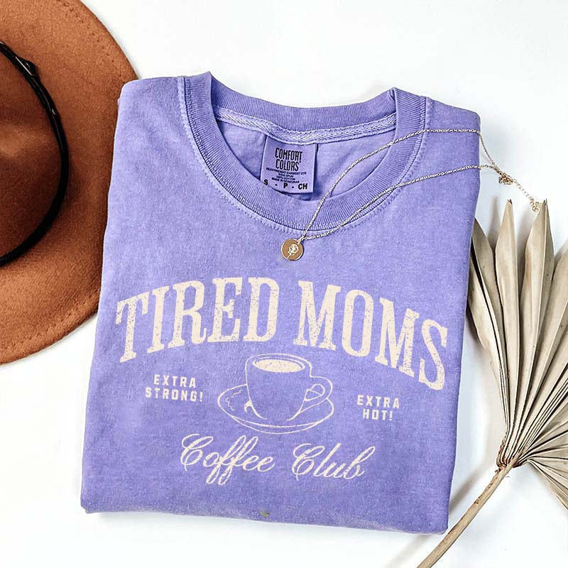 Funny Tired Moms Coffee Club T-Shirt