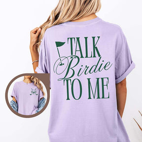 Talk Birdie To Me Golf T-Shirt