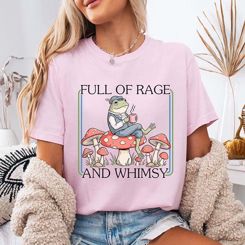 Full Of Rage and Whimsy' T-Shirt