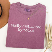 Easily Distracted By Rocks T-Shirt