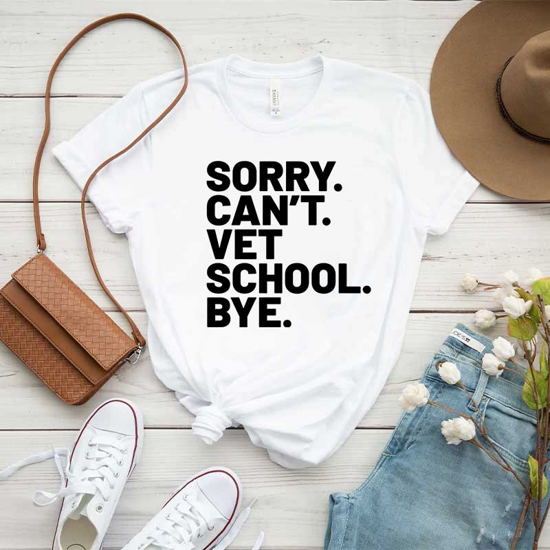 Sorry Can't Vet School Bye T-Shirt