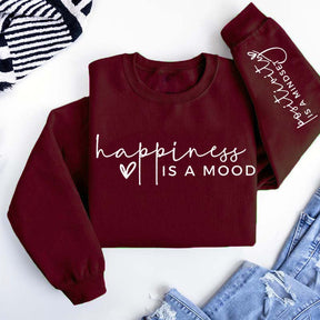 Happiness Is A Mood Positivity is A Mindset Sweatshirt