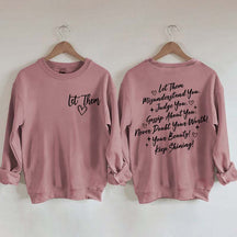 Let Them Front And Back Sweatshirt