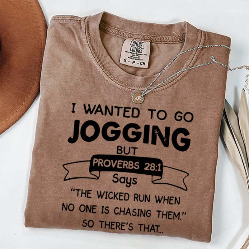 I Just Wanted To Go Jogging T-Shirt