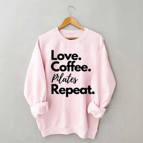 Love Coffee Pilates Repeat Sweatshirt