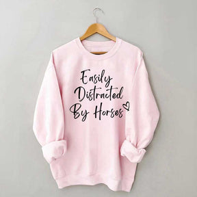 Easily Distracted By Horses Country Girl Sweatshirt