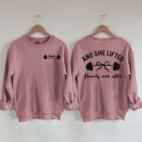 And She Lifted Heavily Ever After Weightlifting Sweatshirt