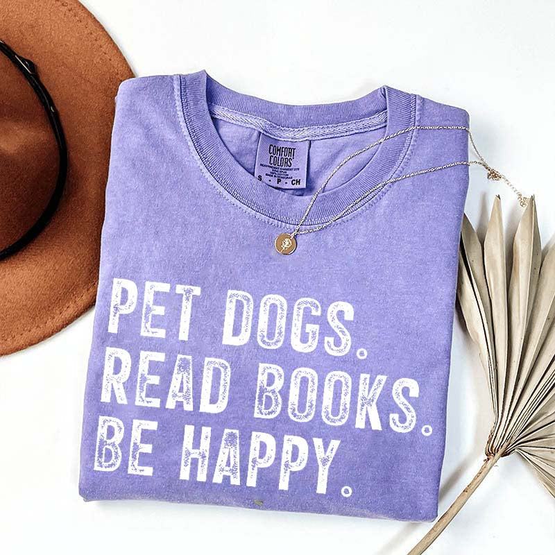 Pet Dogs Read Books Be Happy T-Shirt