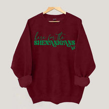 Here for Shenanigans Sweatshirt