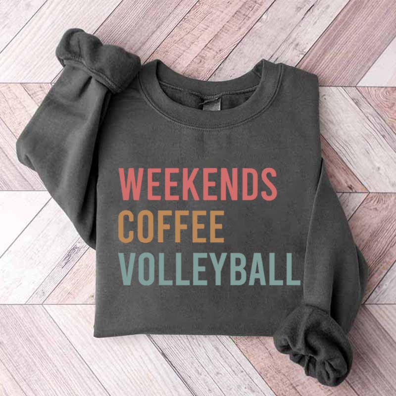 Weekends Coffee Volleyball Sport Sweatshirt