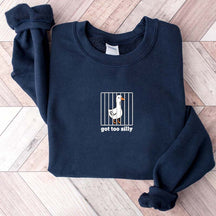 Goose Got Too Silly Sweatshirt