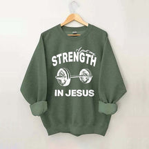 Put My Strength In Jesus Sweatshirt