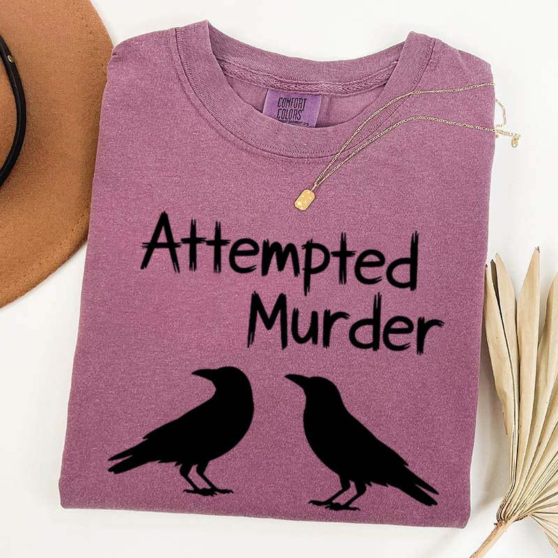 Funny Attempted Murder Crow T-Shirt