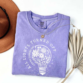 Comfort Colors All Lights Turned Off Can Be Turned On T-Shirt