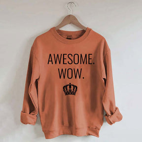 Awesome Wow Funny King George Sweatshirt