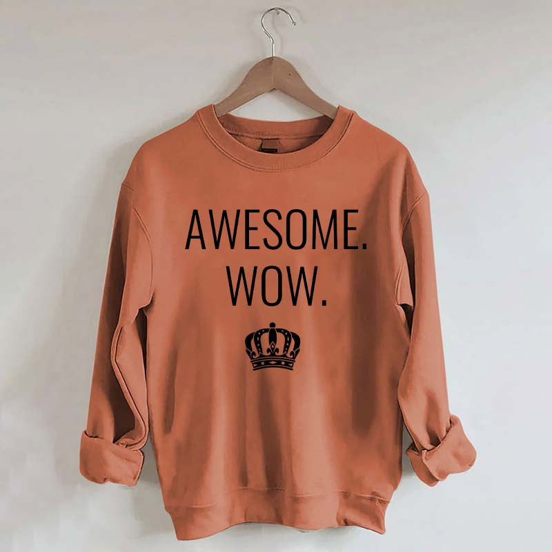 Awesome Wow Funny King George Sweatshirt