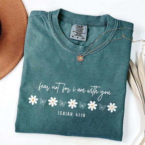 Fear Not I Am With You T-Shirt