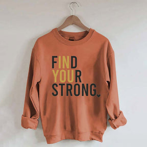 Find Your Strong Muscle Sweatshirt