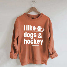 I Like Dogs And Hockey Sweatshirt