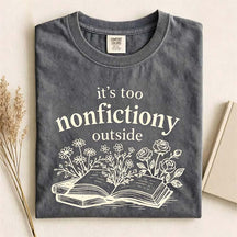 It's Too Nonfictiony Outside Reader T-Shirt