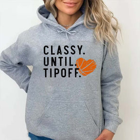 Classy Until Tipoff Hoodie