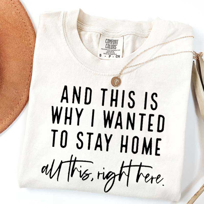 See This Is Why I Wanted To Stay Home T-Shirt