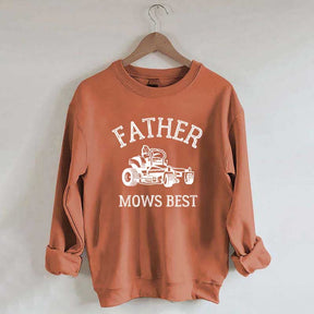 Father Mows Best Yard Work Humor Sweatshirt