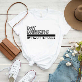 Day Drinking My Favorite Hobby T-Shirt