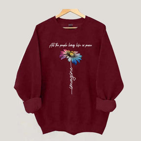 All The People Living Life In Peace Sweatshirt