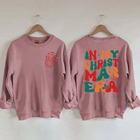 In My Christmas Era Funny Xmas Sweatshirt