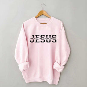 Jesus Is The Way Truth Life Sweatshirt