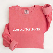 Dogs Coffee Books Cozy Vibes Sweatshirt