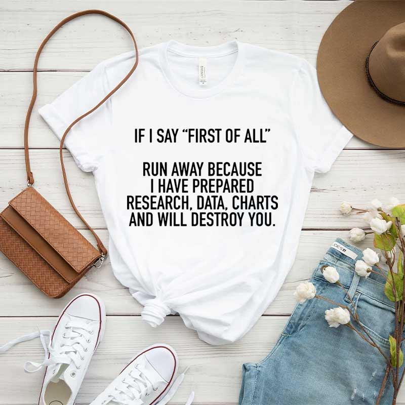 If I Say First Of All Teacher T-Shirt
