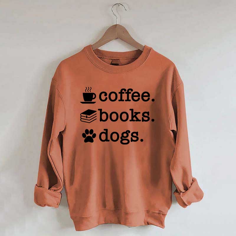 Coffee Books Dogs Sweatshirt