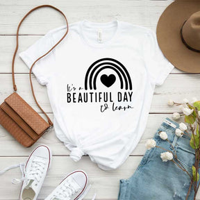 It's A Beautiful Day To Learn Teacher T-Shirt
