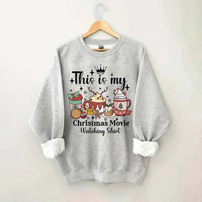 This Is My Christmas Movie Sweatshirt