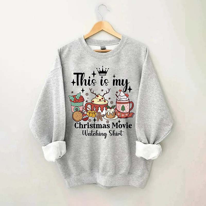 This Is My Christmas Movie Sweatshirt