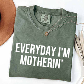 Everyday I'm Motherin T-Shirt