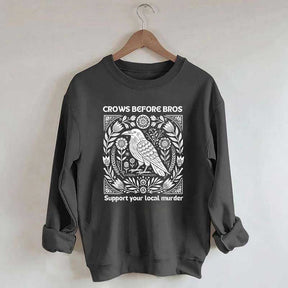 Vintage Crows Before Bros Support Your Local Murder Sweatshirt