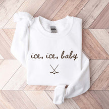 Ice Ice Baby Hockey Sweatshirt