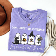Don't Ghost Your Feelings T-Shirt