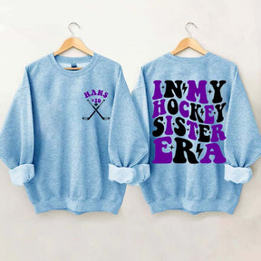 Custom In My Hockey Sister Era Sweatshirt