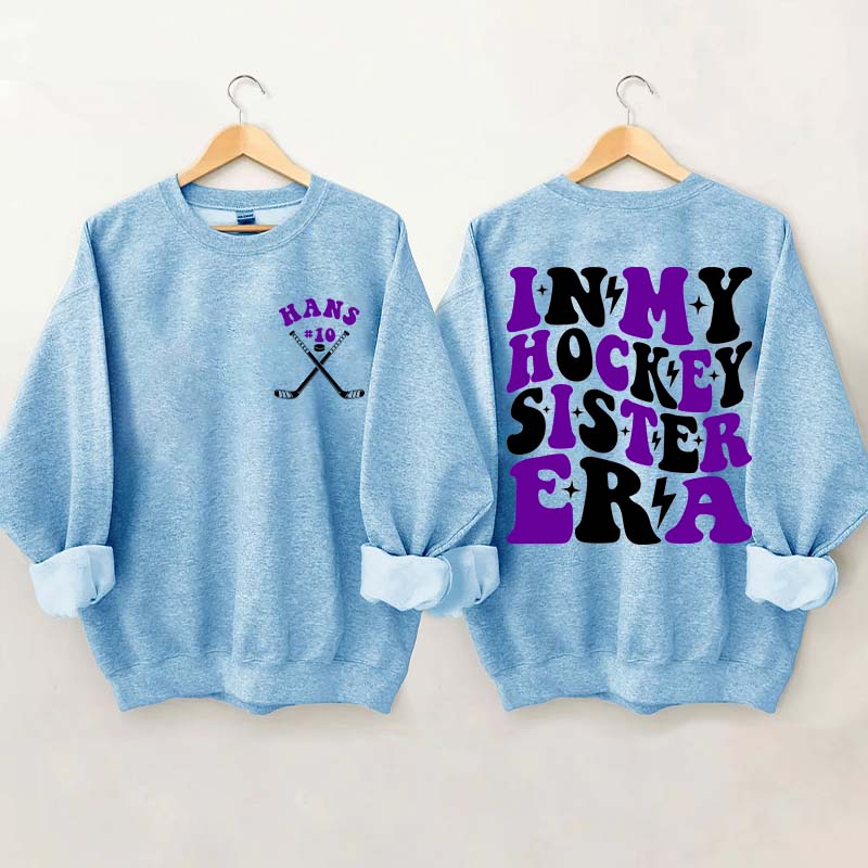 Custom In My Hockey Sister Era Sweatshirt
