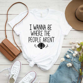 I Wanna Be Where The People Aren't Holiday T-Shirt
