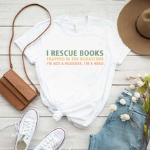I Rescue Books Booksellers Literary Funny T-Shirt