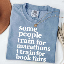 Funny Book Fair Some People Train for Marathons T-Shirt