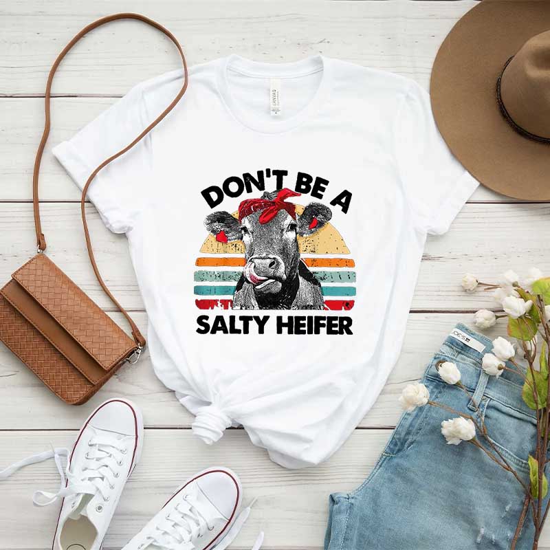 Don't Be A Salty Heifer T-Shirt